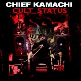 Chief Kamachi - Cult Status - CD